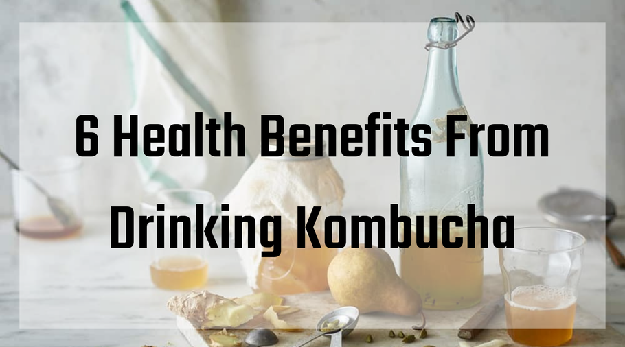 6 Health Benefits From Drinking Kombucha
