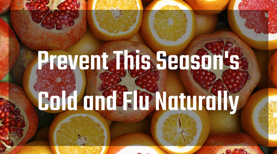 Prevent This Season's Cold and Flu Naturally