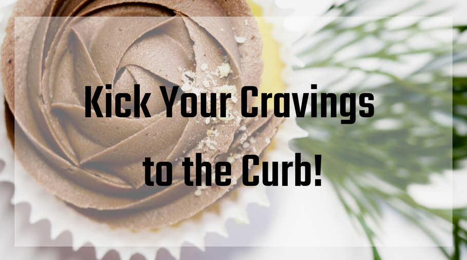 Kick Your Cravings to the Curb
