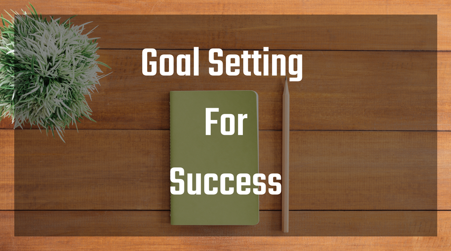 Goal Setting For Success