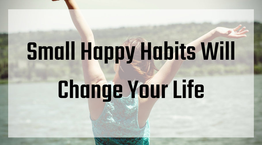 Simple Happy Habits